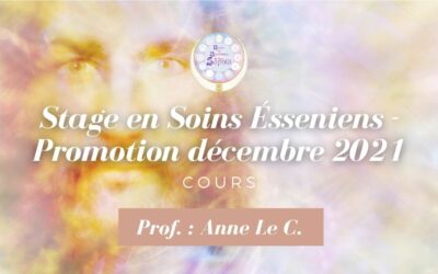 Protégé : Stage en Soins Ésseniens – Promotion décembre 2021 – Prof. Anne Le C.