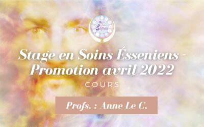 Protégé : Stage en Soins Ésseniens – Promotion avril 2022 – Prof. Anne Le C.