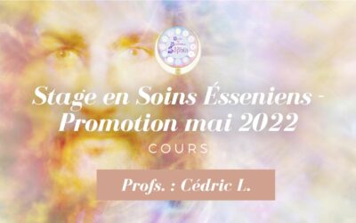 Protégé : Stage en Soins Ésseniens – Promotion mai 2022 – Prof. Cédric L.