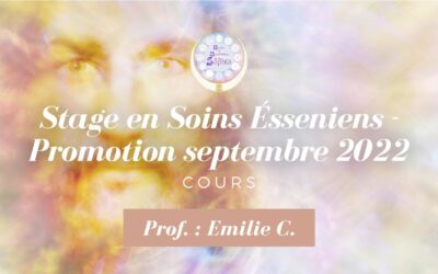 Protégé : Stage en Soins Esséniens – Promotion septembre 2022 – Prof. : Émilie C.
