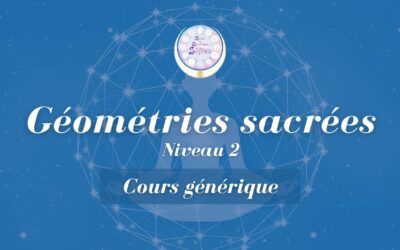 Protégé : Géométries Sacrées Niveau 2 [cours générique]